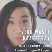 Zero Waste Haarspray Rezept