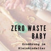Zero Waste Baby Ernährung