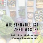 Wie sinnvoll ist Zero Waste?